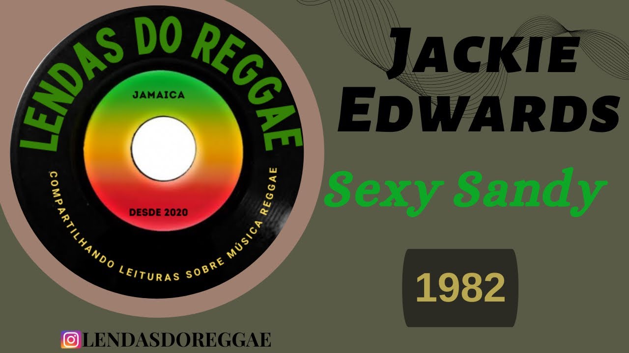Jackie Edwards - Sexy Sandy (1982)