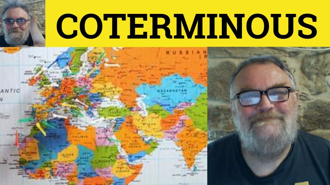 🔵 Coterminous Meaning - Conterminous Definition - Coterminous Examples - Coterminous Conterminous