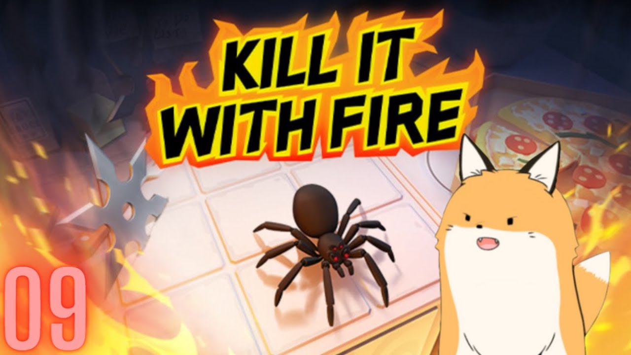 Kill it With Fire | #9 The Last Dance (End)