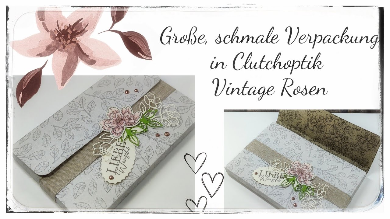 257. Video/ Große, schmale Verpackung | Clutchoptik | DIY | Vintage Rosen | Stampin' Up!