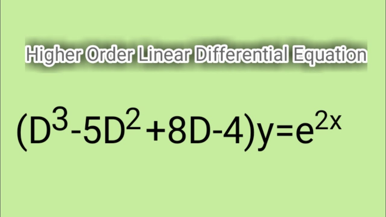 (D^3-5D^2+8D-4)y=e^2x #HigherOrderLinearDifferentialEquation L762