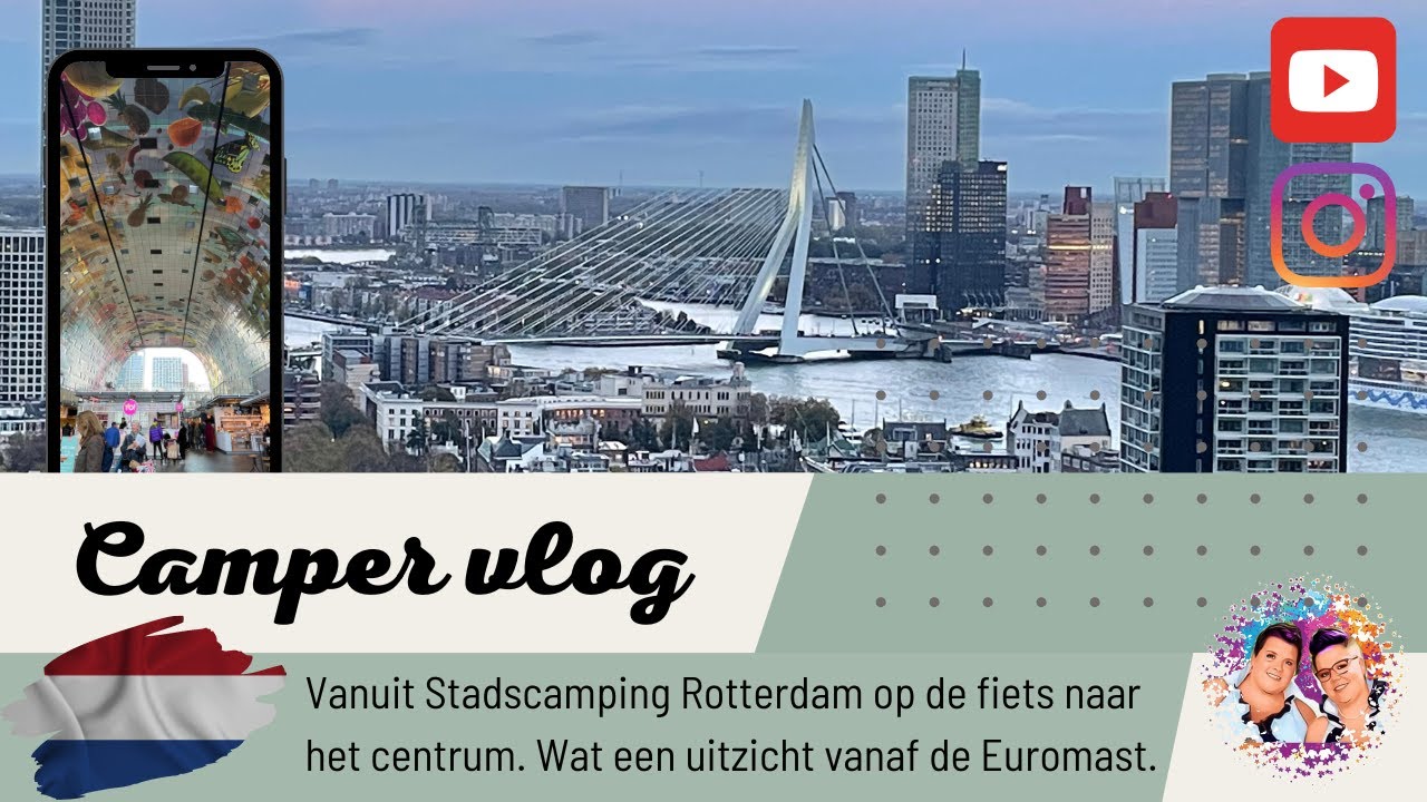 #VLOG5 - CAMPER STEDENTRIP. Vanaf de CAMPERPLAATS naar Rotterdam