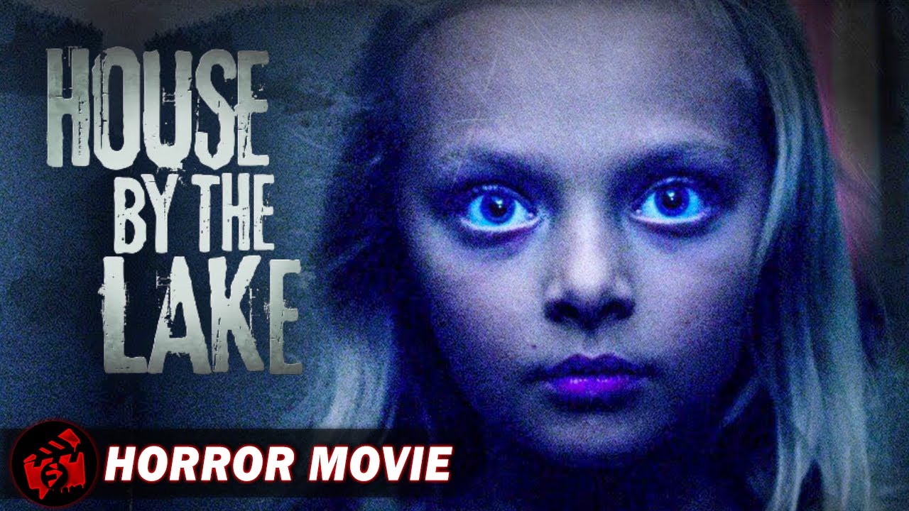 HOUSE BY THE LAKE | Horror Supernatural | Full Movie | FilmIsNow Horror