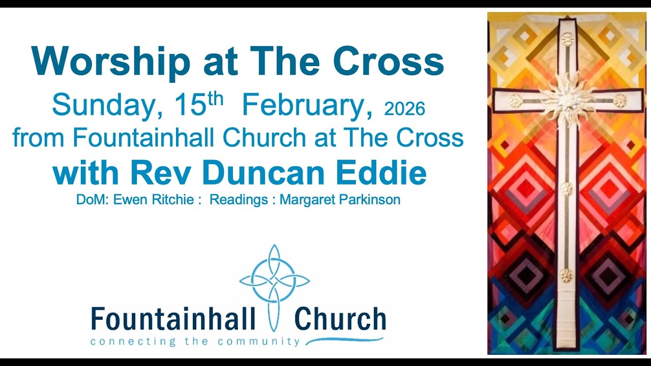 Sunday Worship | Sunday Morning 12th February 2026 | Fountainhall Church at the Cross