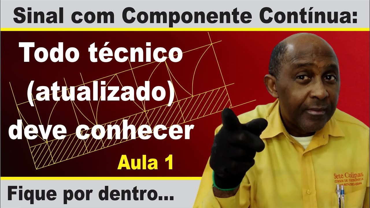 A componente contínua de um sinal: Se você quer se manter atualizado, tem que conhecê-la! (Vídeo 1)