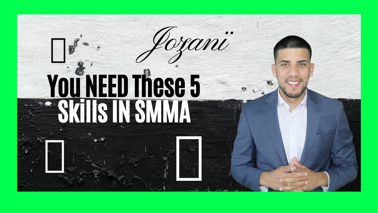5 Skill Sets That You Need For SMMA In 2020