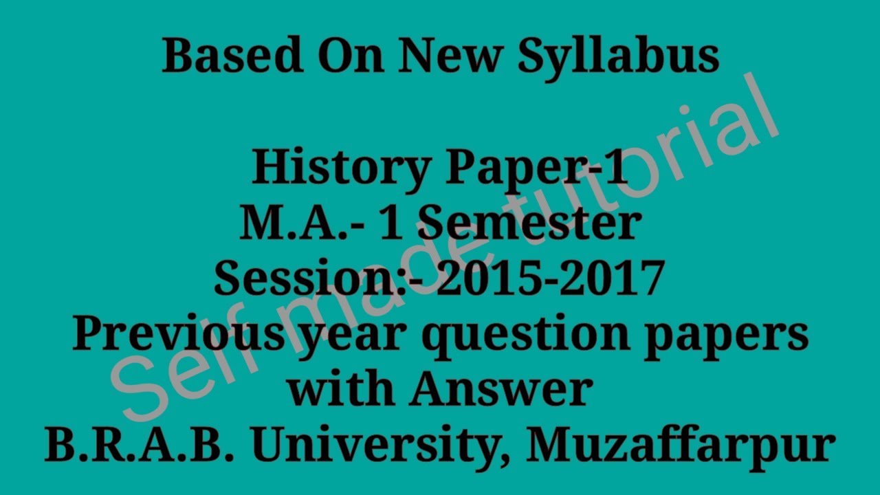 History paper -1/Previous year question papers of Pg.1 Sem./Based on new syllabus of B.R.A.B.U.Muz.