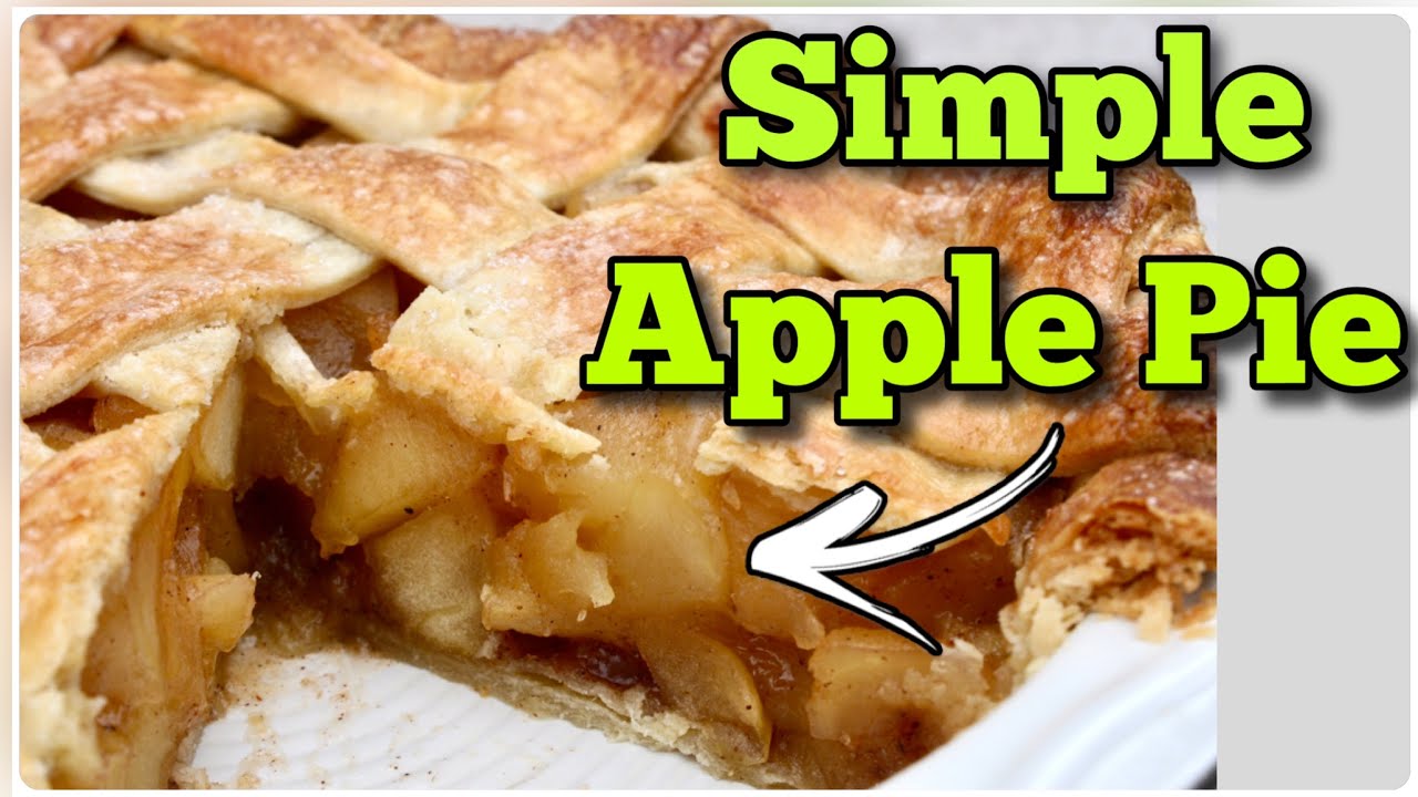 How To Make A Simple Homemade Apple Pie
