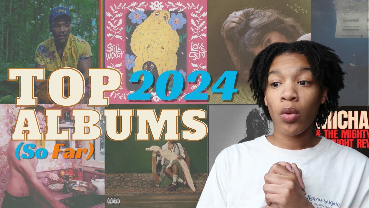 My Top Albums of 2024 (so far) | Childish Gambino, Doechii, Still Woozy +