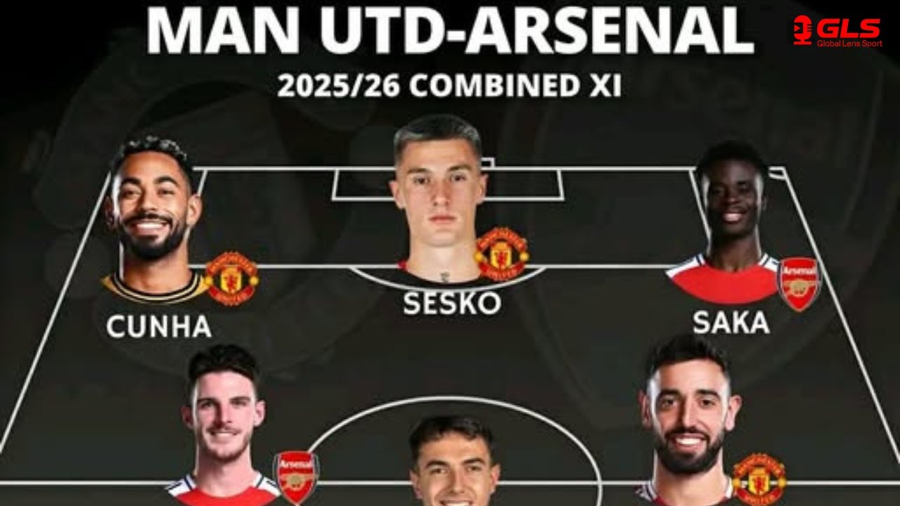 PICKING A COMBINED XI: Arsenal & Manchester United's Best Players In ONE TEAM