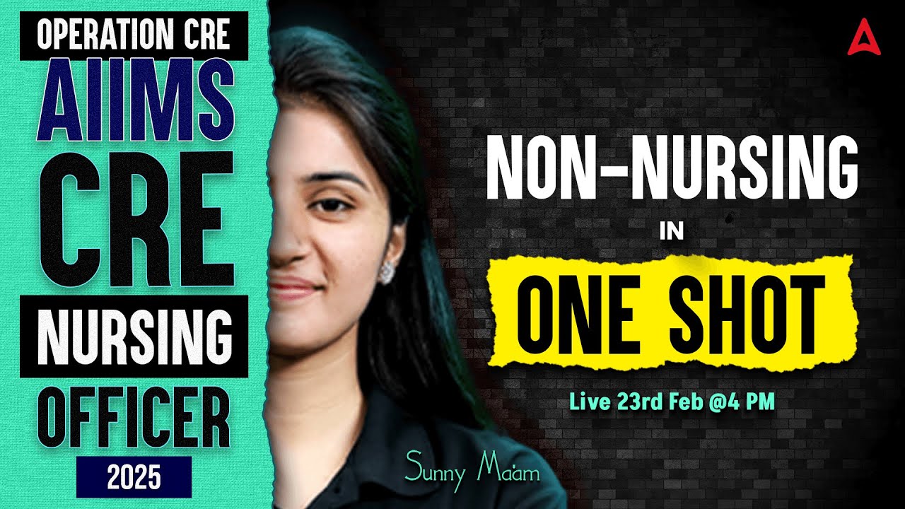 AIIMS CRE Nursing Officer 2025 | AIIMS CRE Non Nursing One Shot Revision | By Sunny Mam