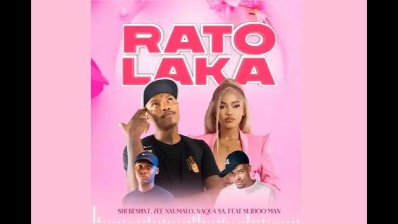 Rato Laka lyrics(feat. Slidoo Man)Naqua SA, Shebeshxt, Zee Nxumalo #lyrics