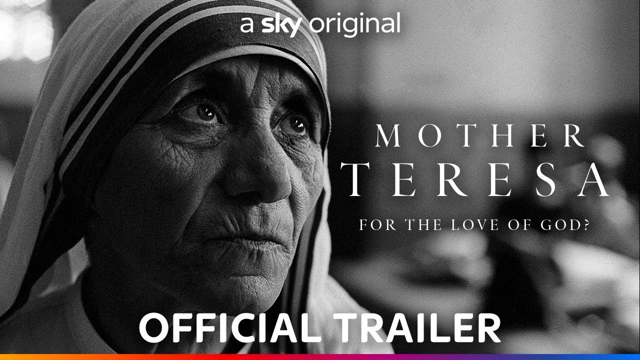 Mother Teresa : For The Love of God? | Sky Documentaries