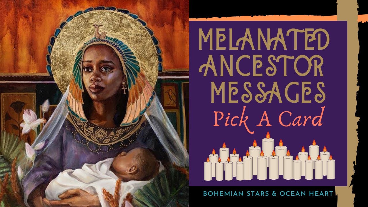 ✨🖤 MELANATED ANCESTOR MESSAGES! *Pick A Card* 🖤✨