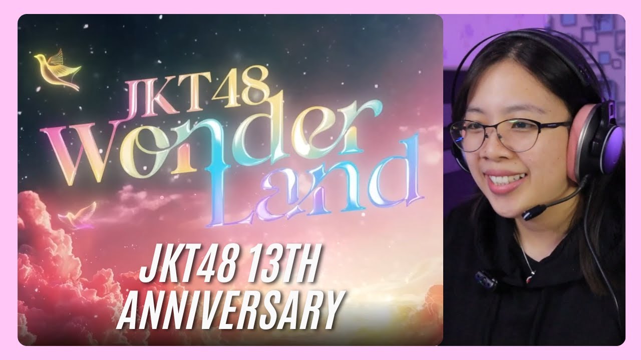 REACTION JKT48 13th ANNIVERSARY CONCERT 2024 : WONDERLAND ! #jkt48 #wonderland