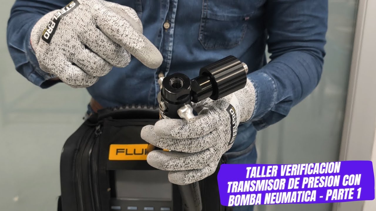 Taller Verificación Transmisor de Presión con Bomba Neumática – Parte 1