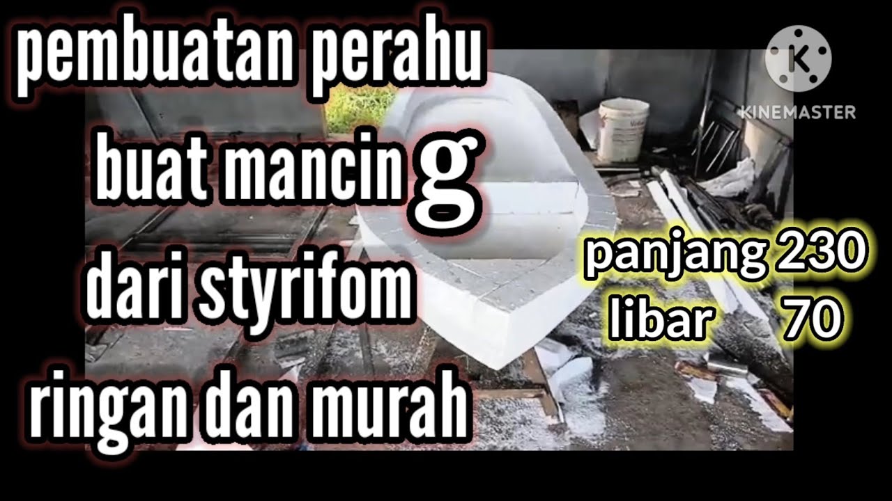pembuatan perahu mancing dari bahan styrofoam. pat 1