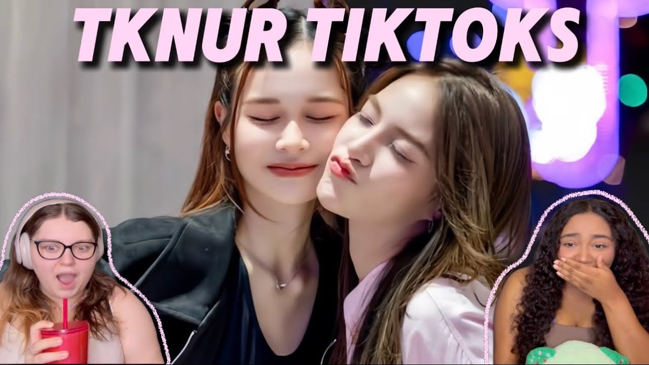 TKNUR Tiktoks Reaction
