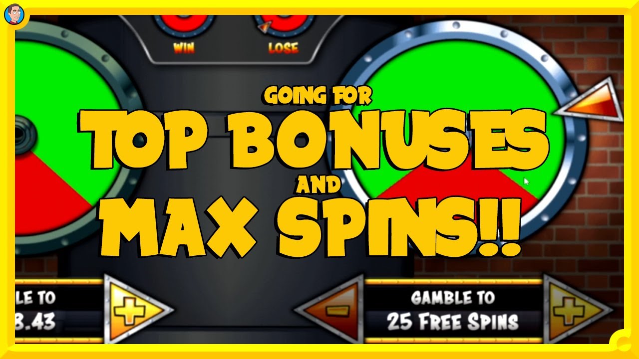 TOP BONUSES & MAX SPINS!!