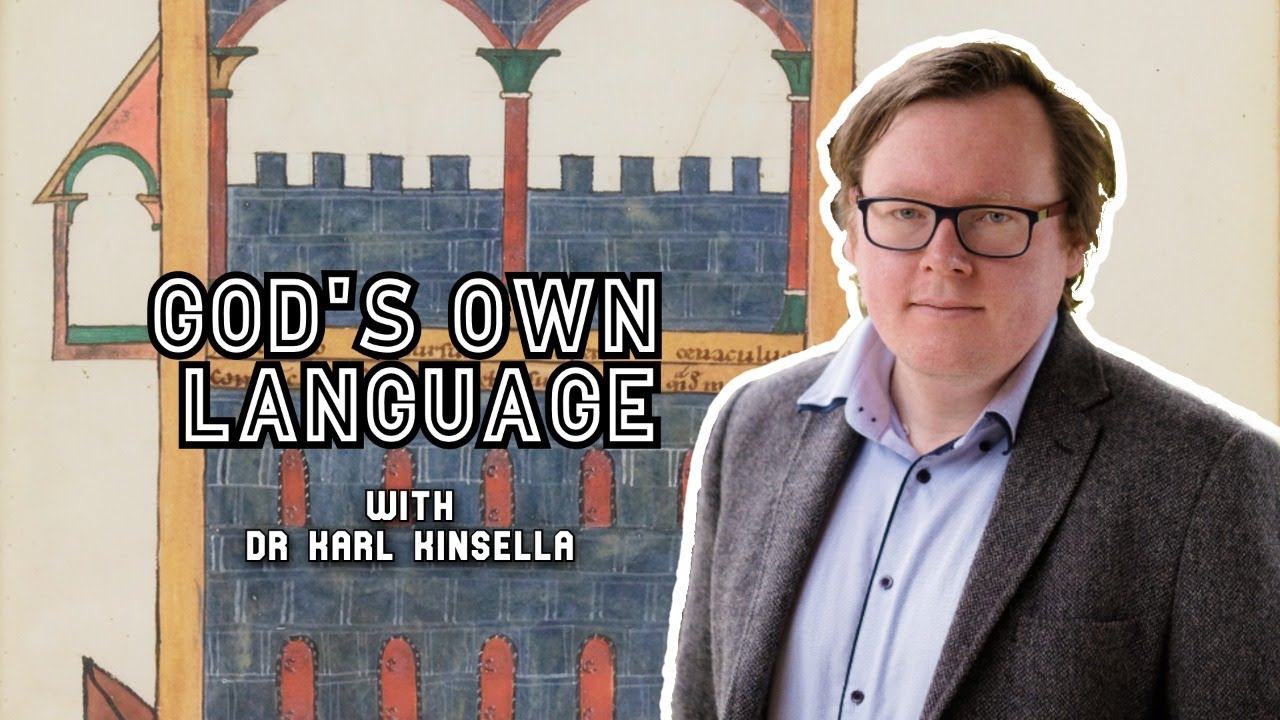 Ep.2 God's Own Language - with Dr Karl Kinsella