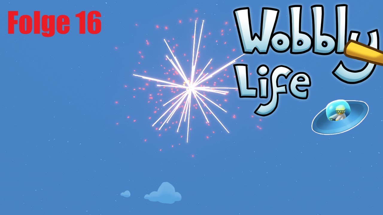 Folge 16 Wir haben endlich den Ufo Wobbly Life