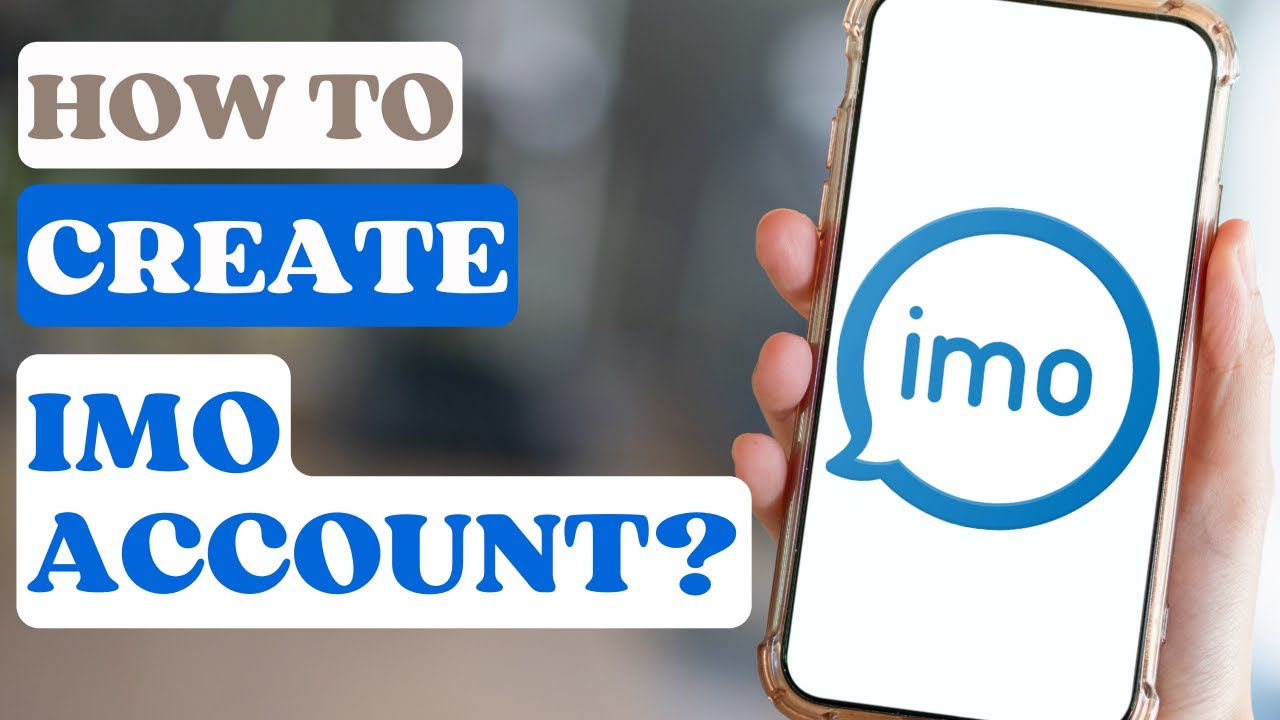 How to Create Imo Account?