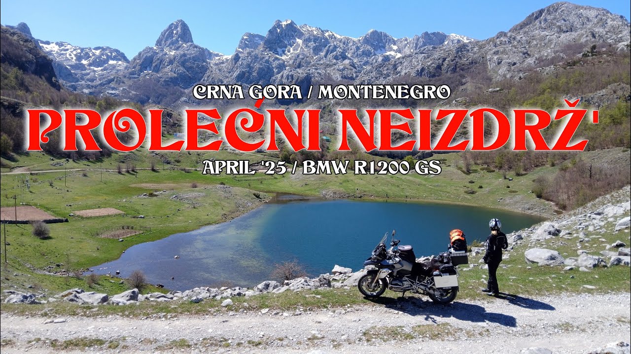 PROLEĆNI NEIZDRŽ' || CRNA GORA || BMW R1200 GS