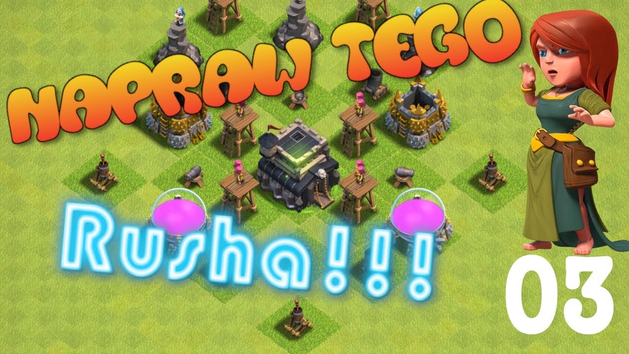 NOWE INFO? Napraw tego Rusha 03. Clash of Clans POLSKA