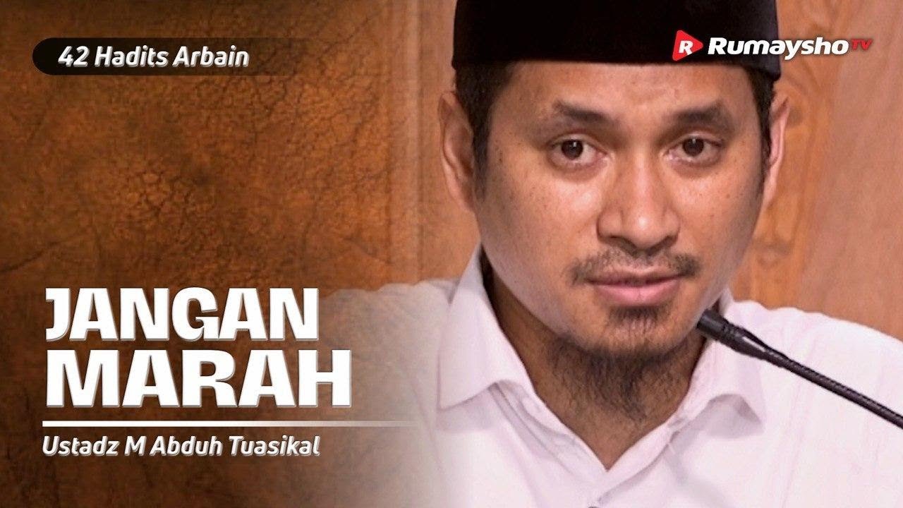 Dauroh 42 Hadits Arbain (16): Jangan Marah - Ustadz M Abduh Tuasikal [Rumaysho TV]
