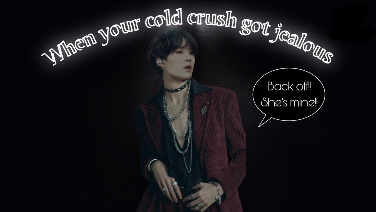 When your cold crush got jealous. BTS Yoongi ff. One-shot