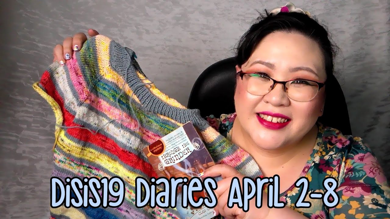 Disis19 Diaries: April 2-8 | 2023 - April Wrap Up 1, Disappointment, and Advent Sweater Progress