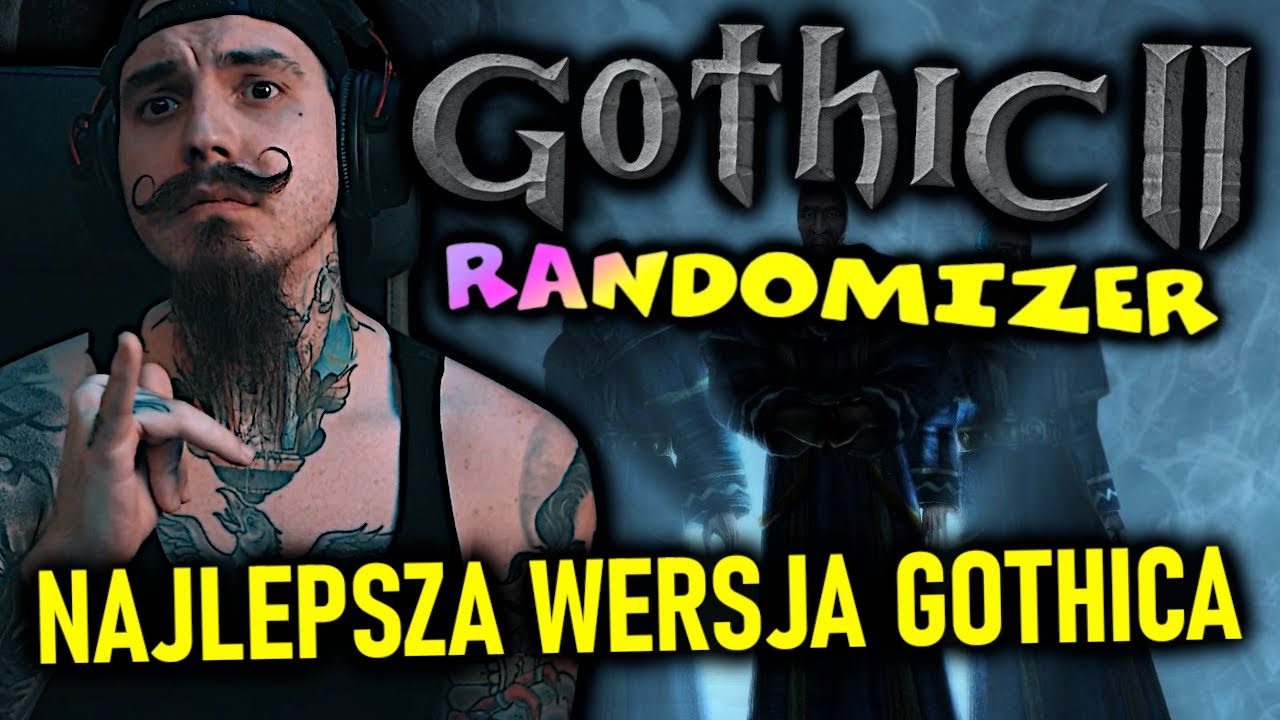 Randomizer w Gothicu 2 Jest GENIALNY