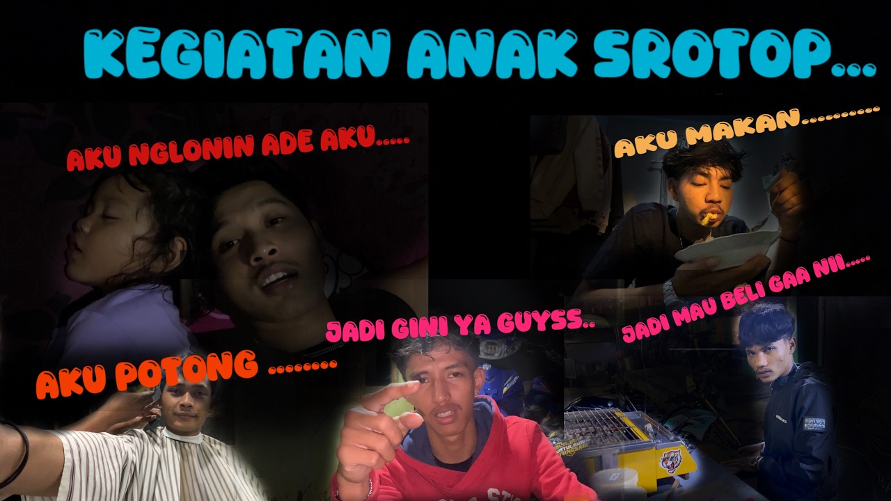 INILAH KEGIATAN ANAK SROTOP KETIKA SEPULANG KERJA !!