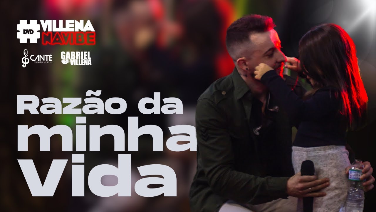 Gabriel Villena - RAZ&Atilde;O DA MINHA VIDA (filha) | #VillenaNaVibe