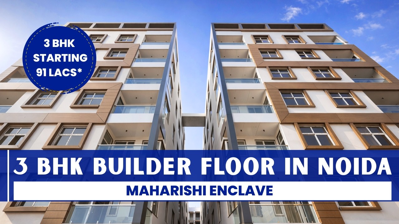 Builder Floor in Noida | Ready to Move 3 BHK | Low Rise Apartment | Maharishi Enclave