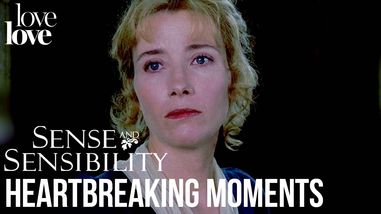Heartbreaking Moments From Sense and Sensibility | Love Love