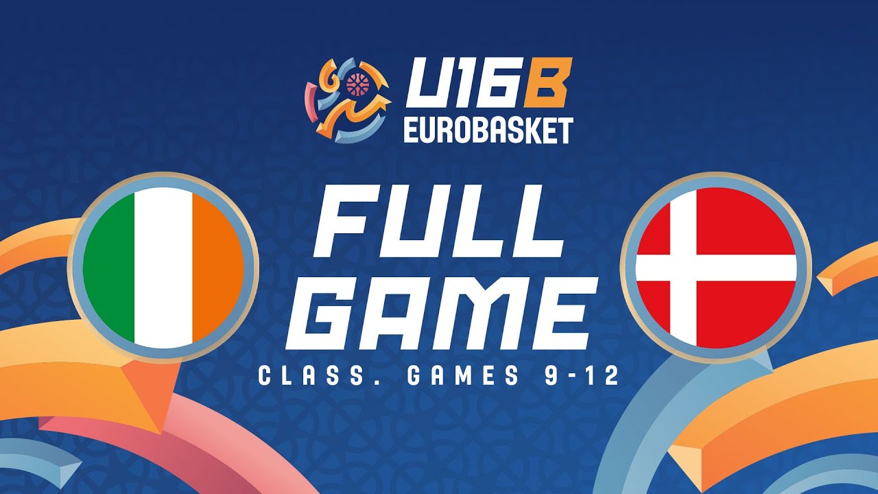 Class. Games 9-12 | Ireland v Denmark | Full Basketball Game | FIBA U16 EuroBasket 2025  Division B