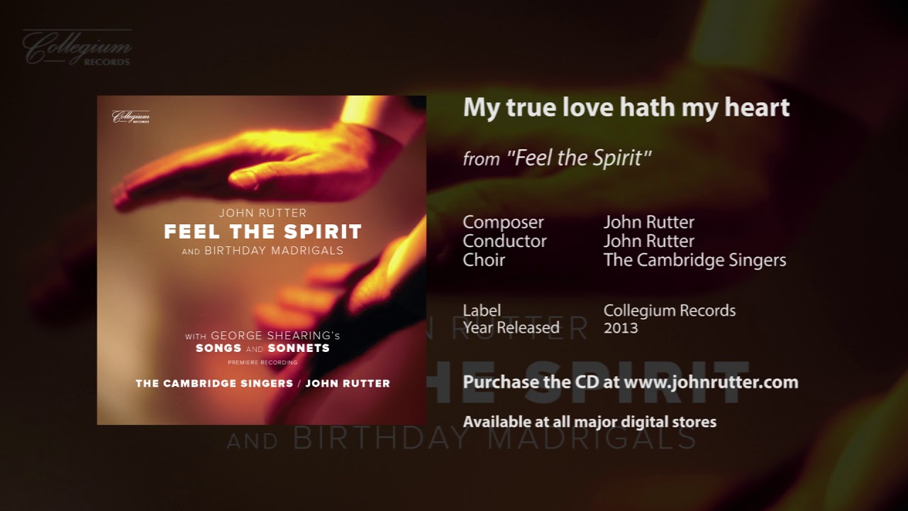 My true love hath my heart (Birthday Madrigals) - John Rutter, The Cambridge Singers
