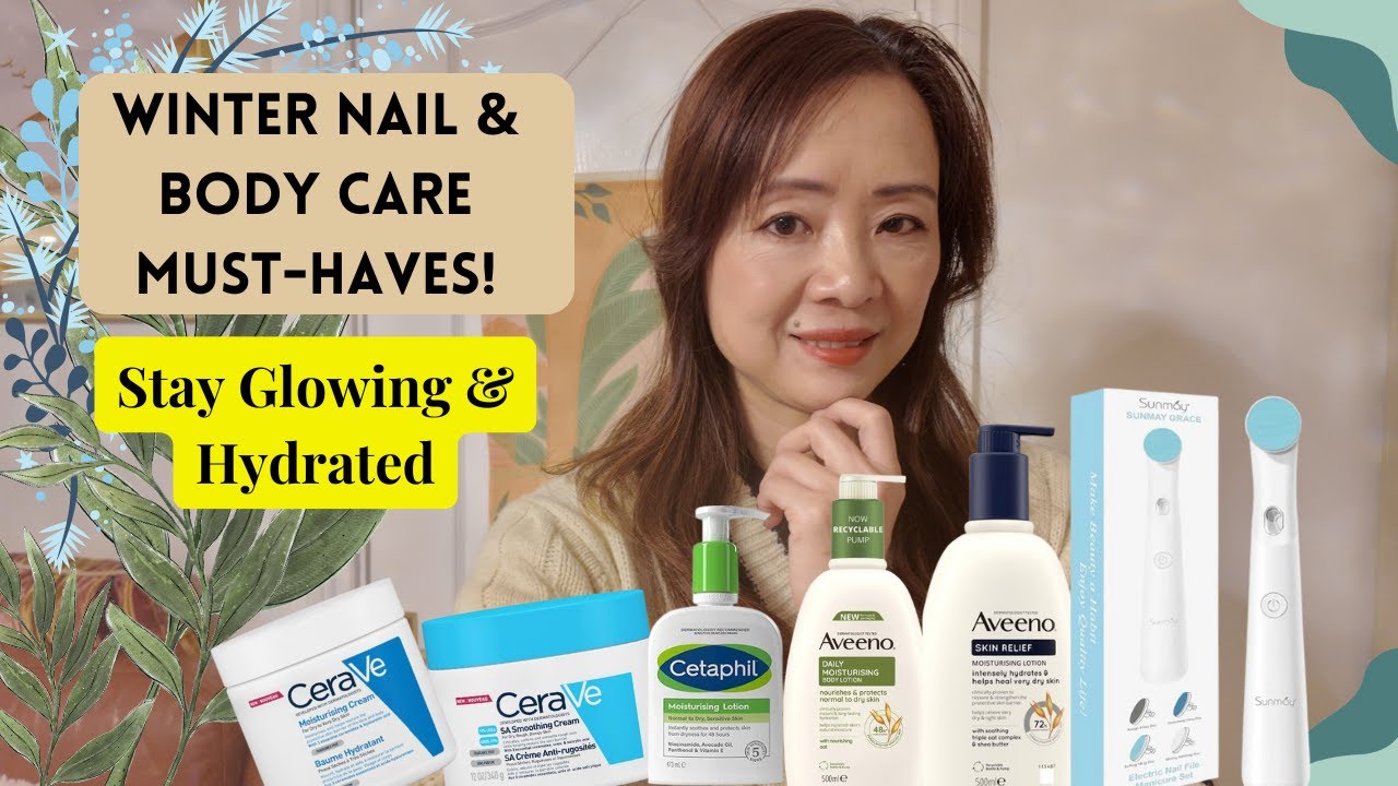 Winter Nail & Body Care Must-Haves : Stay Glowing & Hydrated