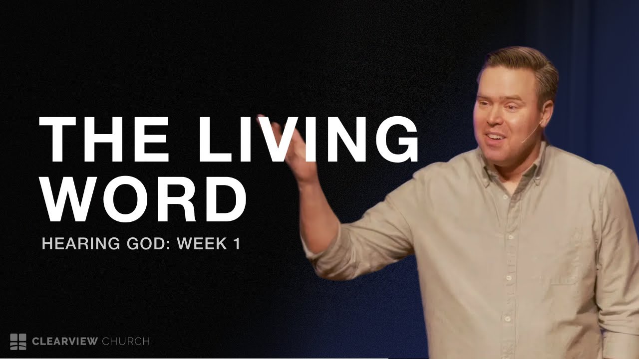 The Living Word | Hearing God - Week 1| John Hawkins | Clearview Church Shreveport