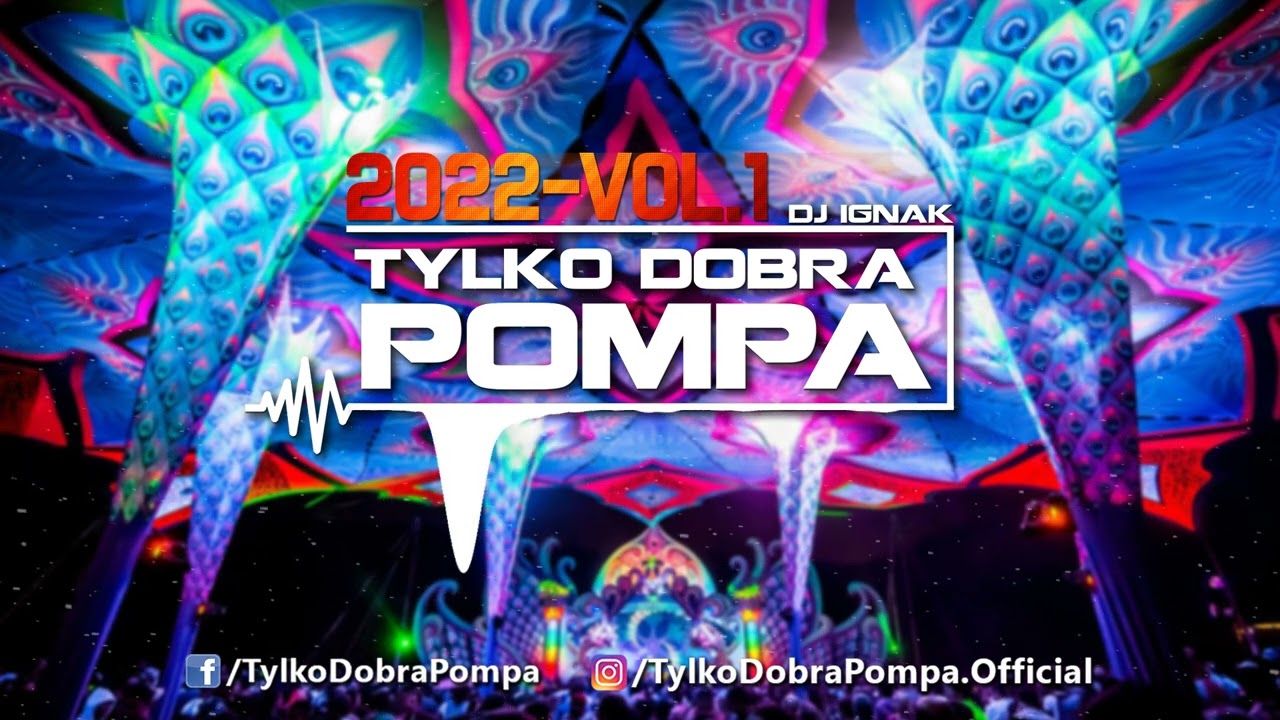 🎵 Tylko Dobra Pompa 2022 VOL 1 🎵 DJ IGNAK - PARTY MIX 🔥 #Dom&oacute;wka #Vixa