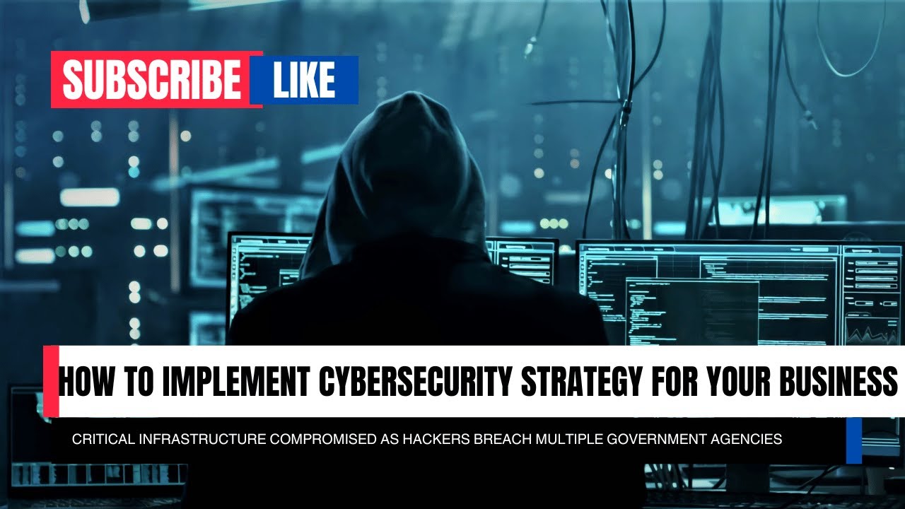 How to Implement a Cybersecurity Strategy for Your Business**