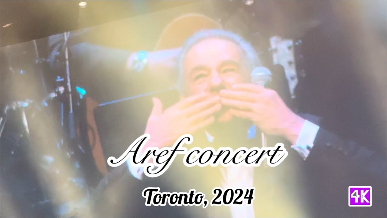 Aref Concert in Toronto 2024