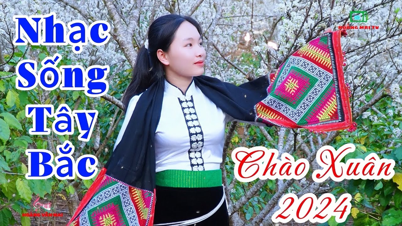 LIÊN KHÚC NHẠC SỐNG TÂY BẮC CHÀO XUÂN 2024 CỰC HAY