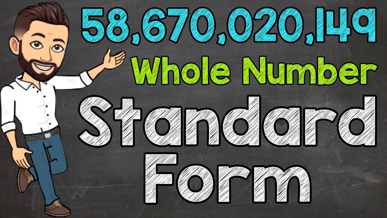 How to Write Whole Numbers in Standard Form | Math with Mr. J