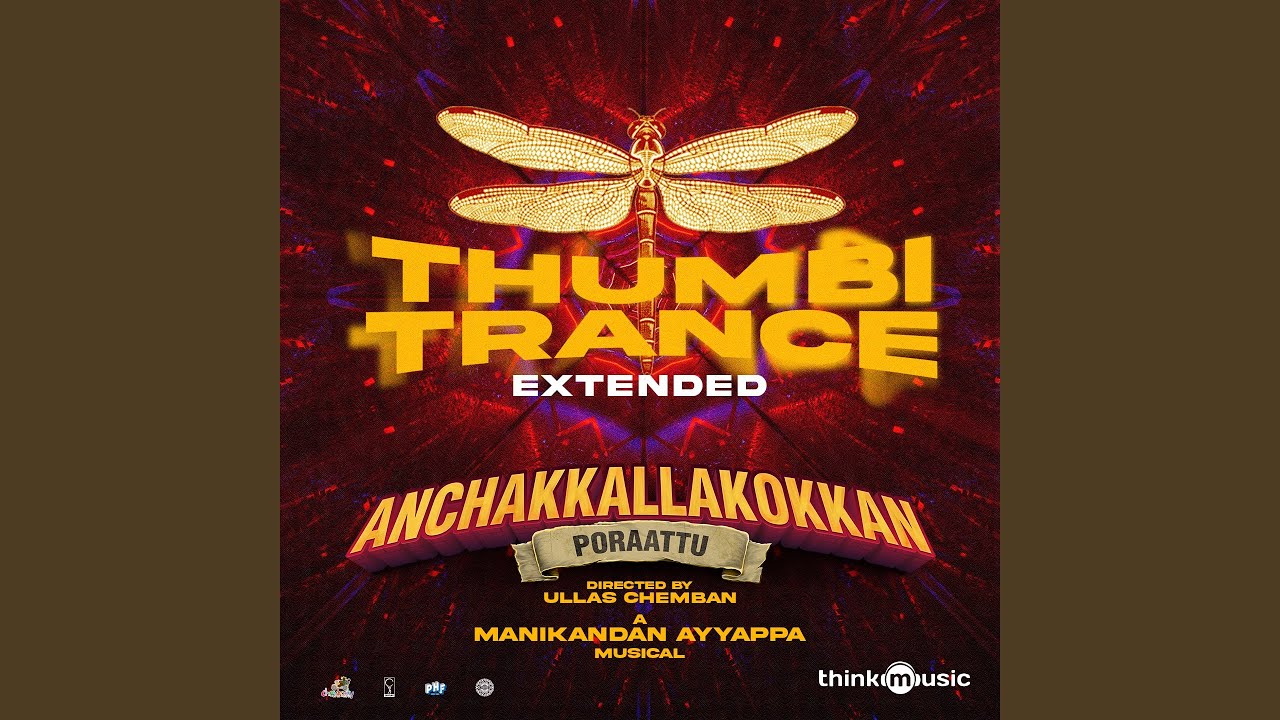 Thumbi Trance (Extended Version) (From "Anchakkallakokkan")