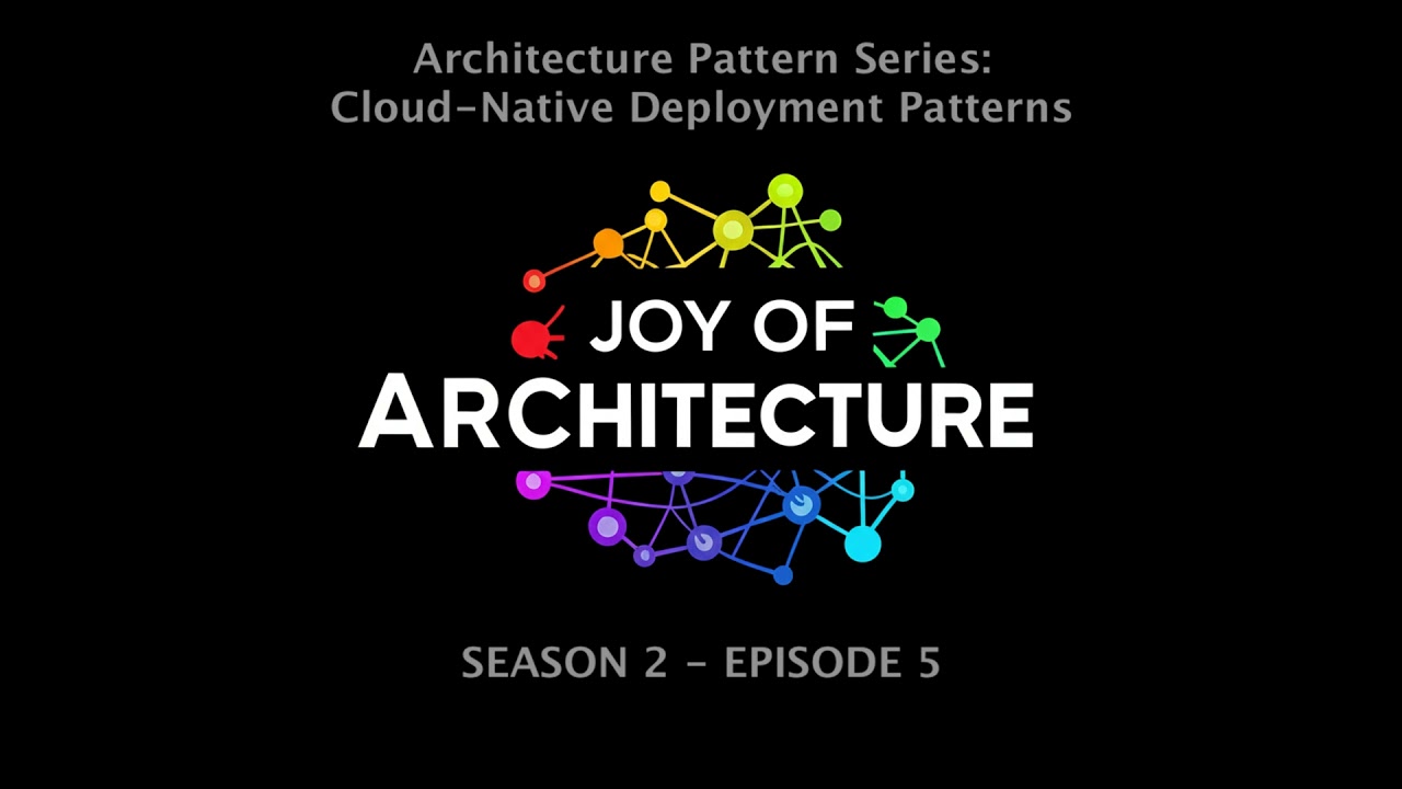 Architecture Pattern Series: Cloud-Native Deployment Patterns