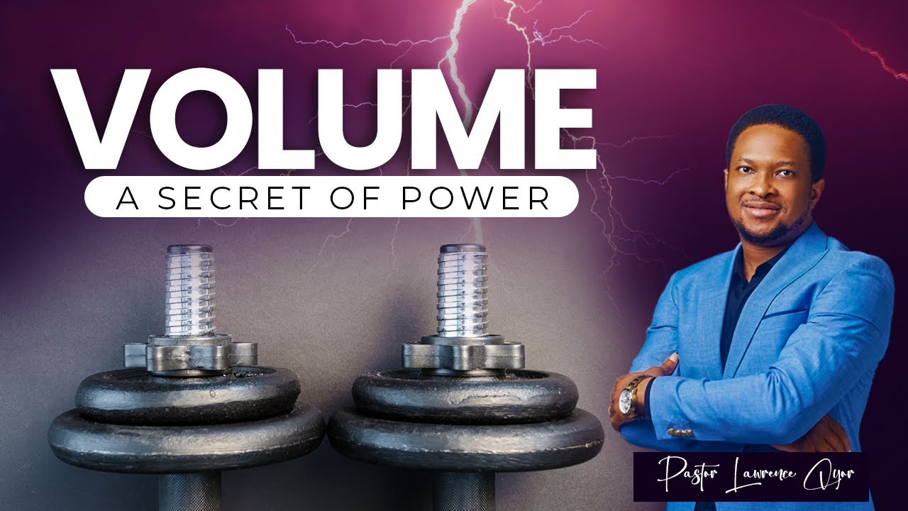 Volume:A Secret of Power|| LAWRENCE OYOR || Covenant University