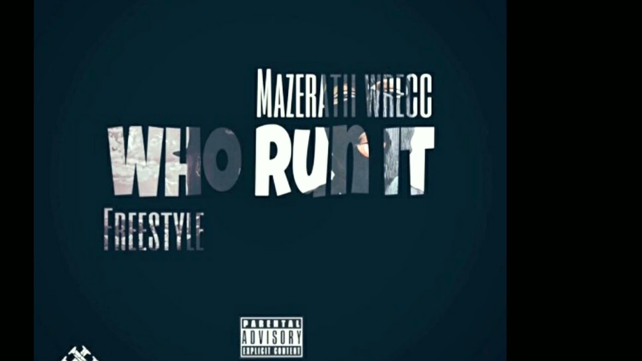 MAZERATII WRECC - WHO RUN IT FREESTYLE