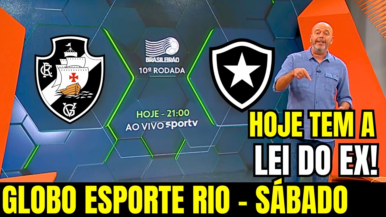 GLOBO ESPORTE RIO | S&Aacute;BADO | VASCO x BOTAFOGO RENATO GA&Uacute;CHO TEM NOVIDADE N VASCO EM CL&Aacute;SSICO | VASCO